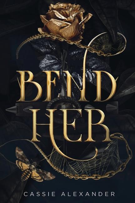 Carte Bend Her: A Dark Beauty and the Beast Fantasy Romance 