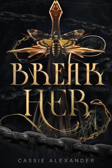 Книга Break Her: A Dark Beauty and the Beast Fantasy Romance 