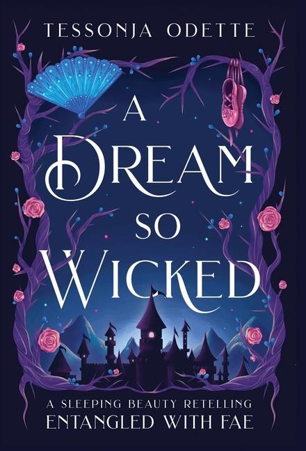 Kniha A Dream So Wicked: A Sleeping Beauty Retelling 
