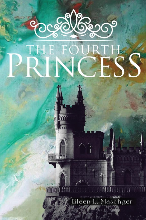 Livre The Fourth Princess Eileen Maschger