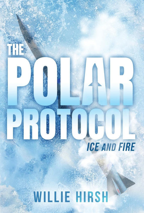 Książka The Polar Protocol Willie Hirsh