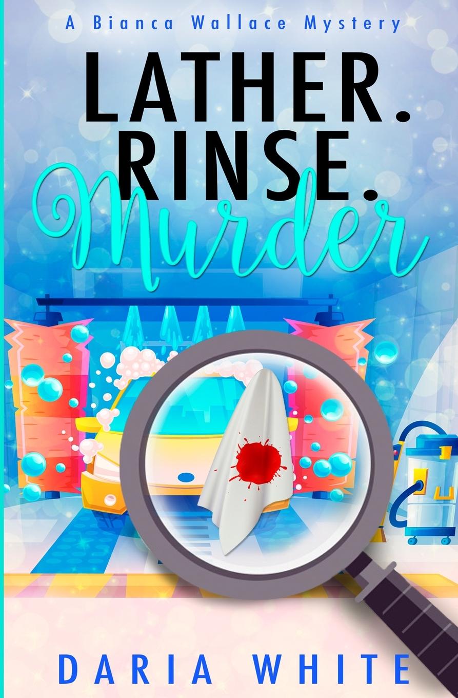 Knjiga Lather. Rinse. Murder Daria White