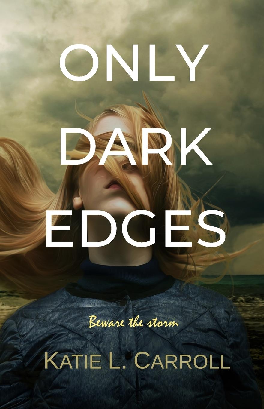 Knjiga Only Dark Edges Katie L. Carroll