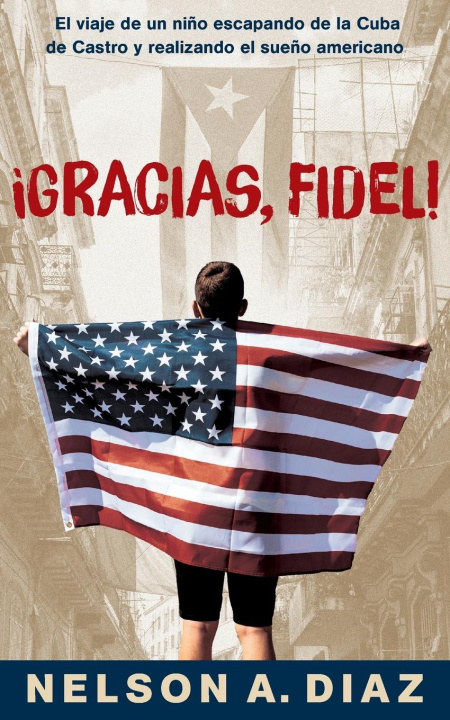 Carte Gracias, Fidel! Nelson A. Diaz