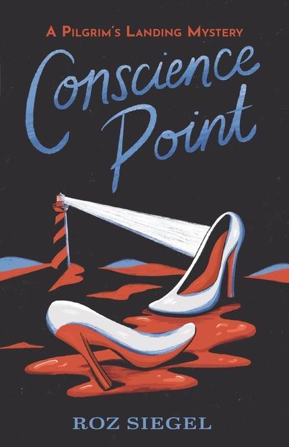 Carte Conscience Point: A Pilgrim's Landing Mystery Roz Siegel