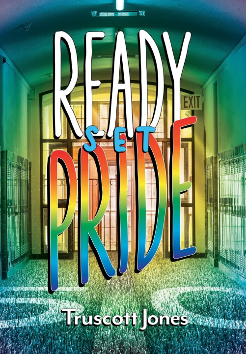 Knjiga Ready...Set...Pride! Truscott Jones