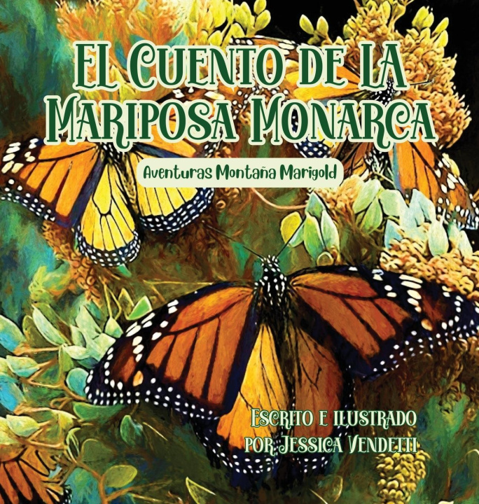 Book El Cuento de la Mariposa Monarca Jessica Vendetti