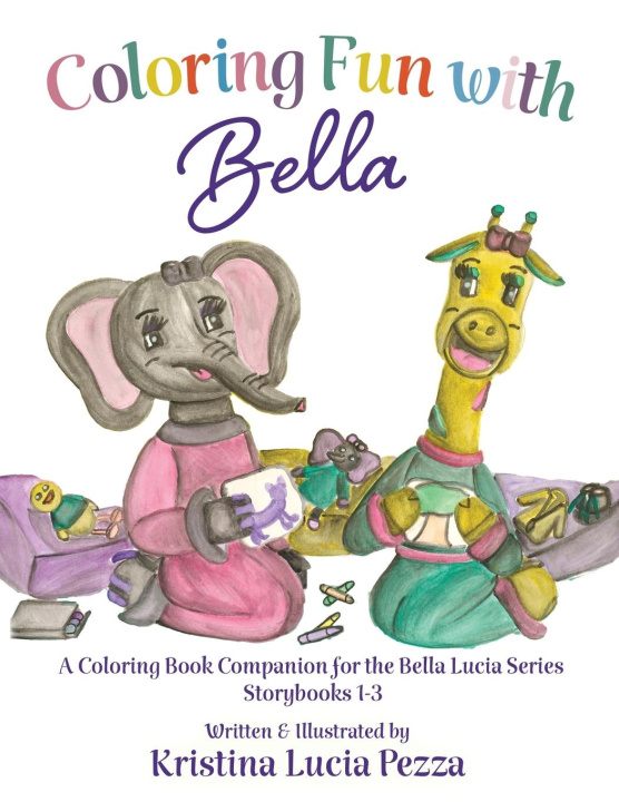 Knjiga Coloring Fun with Bella Kristina Lucia Pezza