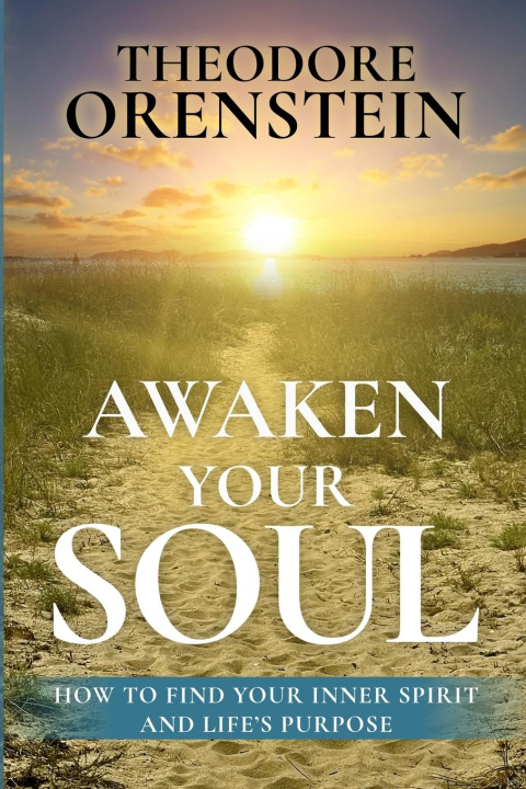 Carte Awaken Your Soul Theodore Orenstein
