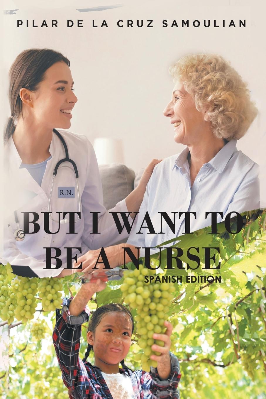 Könyv But I Want to be a Nurse (Spanish Version) 
