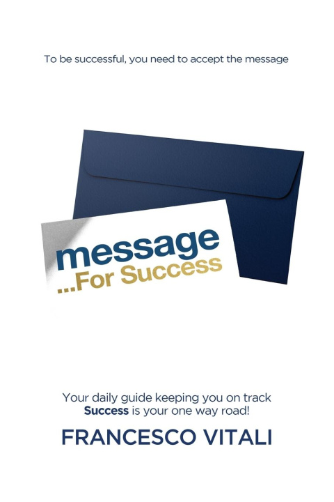 Knjiga Message For Success Francesco Vitali
