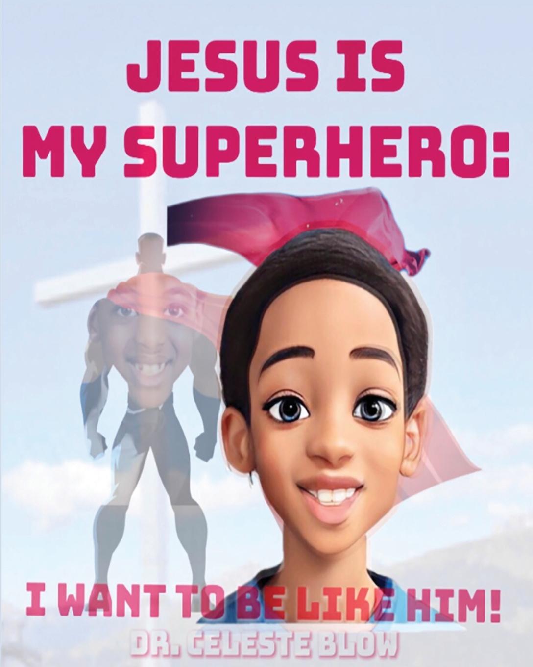 Knjiga Jesus Is My Superhero Celeste Blow