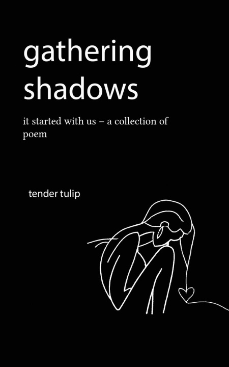 Libro gathering shadows Tender Tulip