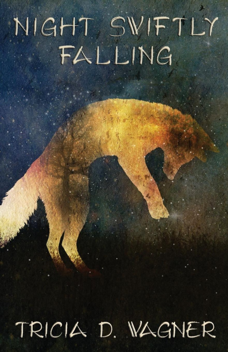 Knjiga Night Swiftly Falling Tricia D. Wagner