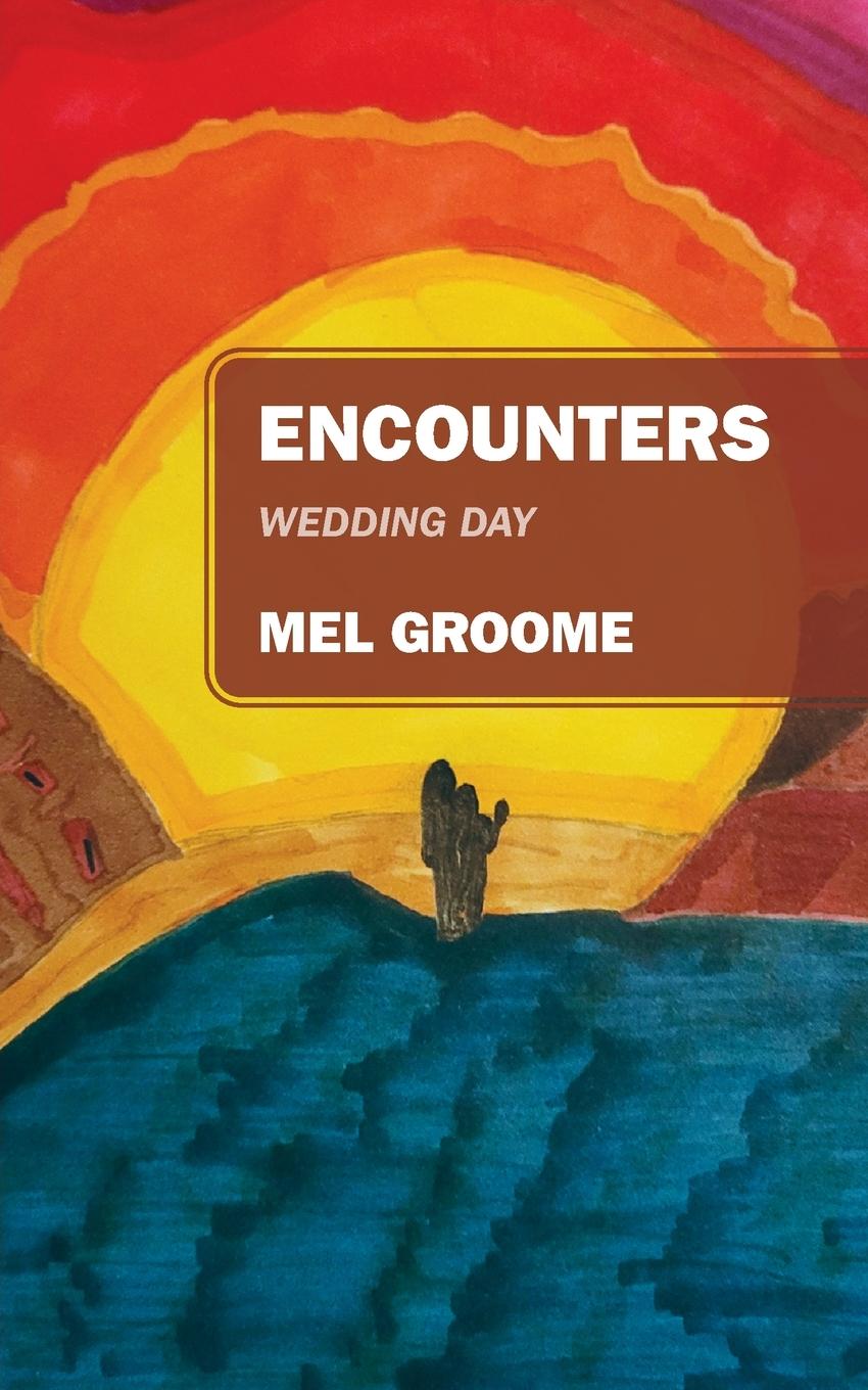 Knjiga Encounters Mel Groome