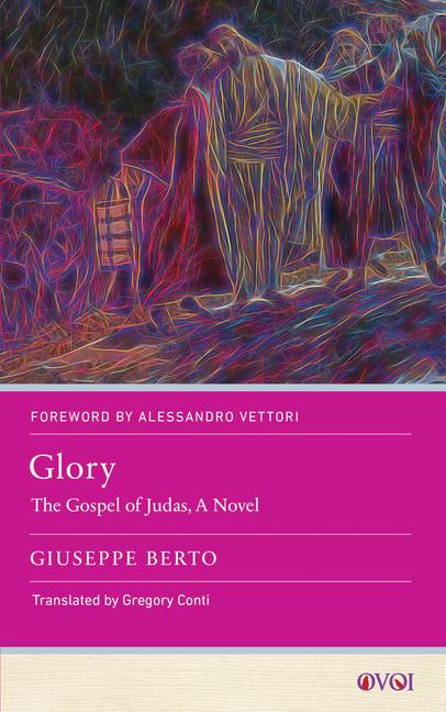 Kniha Glory – The Gospel of Judas, A Novel Giuseppe Berto