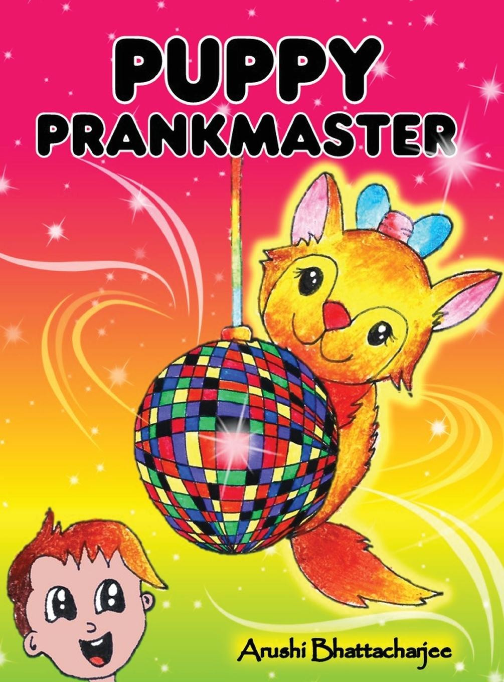 Book Puppy Prankmaster Arushi Bhattacharjee