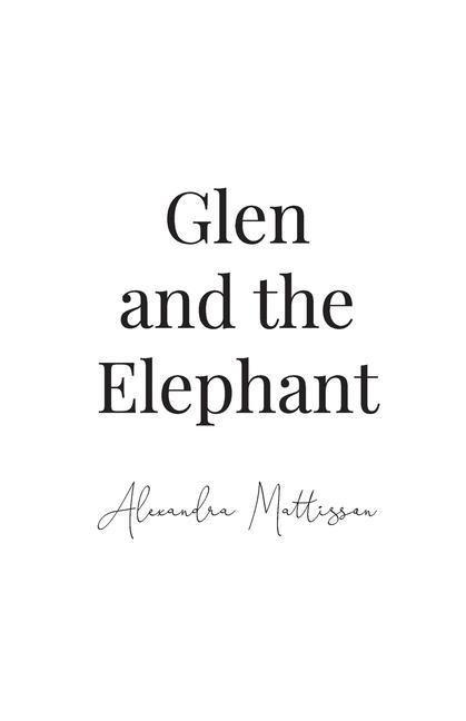 Carte Glen and the Elephant Alexandra Mattisson