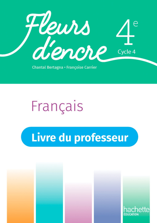 Книга Fleurs d'encre Français 4e - Livre du professeur - Ed. 2023 Françoise Carrier