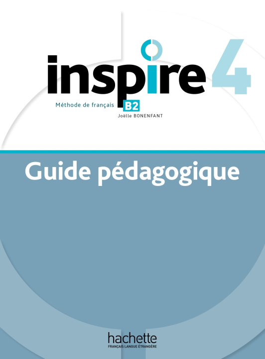 Книга INSPIRE 4 Guide pédagogique + audio (tests) téléchargeables Joëlle Bonenfant