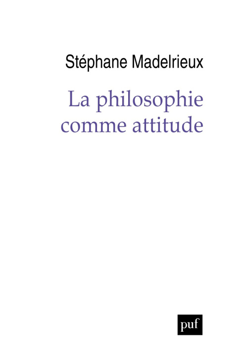 Knjiga La philosophie comme attitude Madelrieux