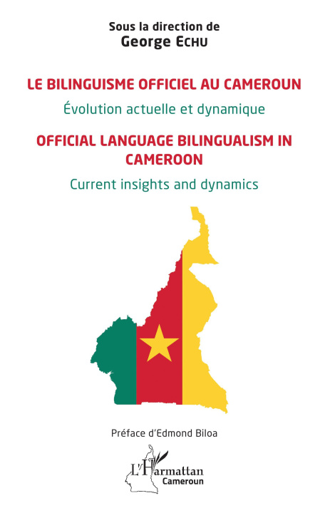 Kniha Le bilinguisme officiel au Cameroun Évolution actuelle et dynamique 