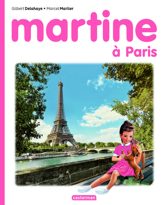 Kniha MARTINE - LES EDITIONS SPECIALES - MARTINE VISITE PARIS GILBERT/MARCEL DELAHAYE/MARLIER