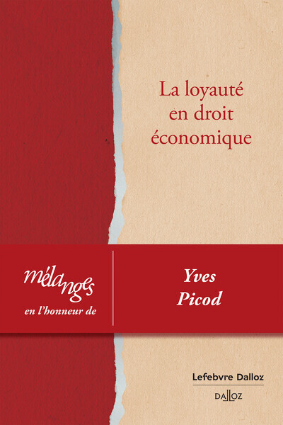 Kniha Mélanges en l'honneur d'Yves Picod. La loyauté en droit économique 