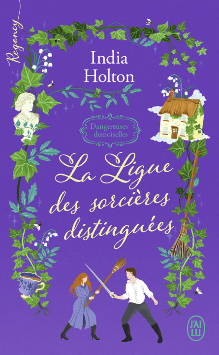 Kniha Regency - Dangereuses demoiselles - 2 - La ligue des sorcières distinguées Holton