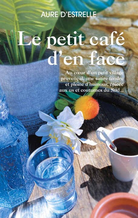 Kniha Le petit café d'en face Aure D'Estrelle