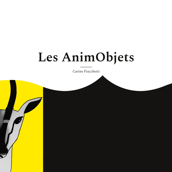 Knjiga ANIMOBJETS FIACCHETTI CARINE