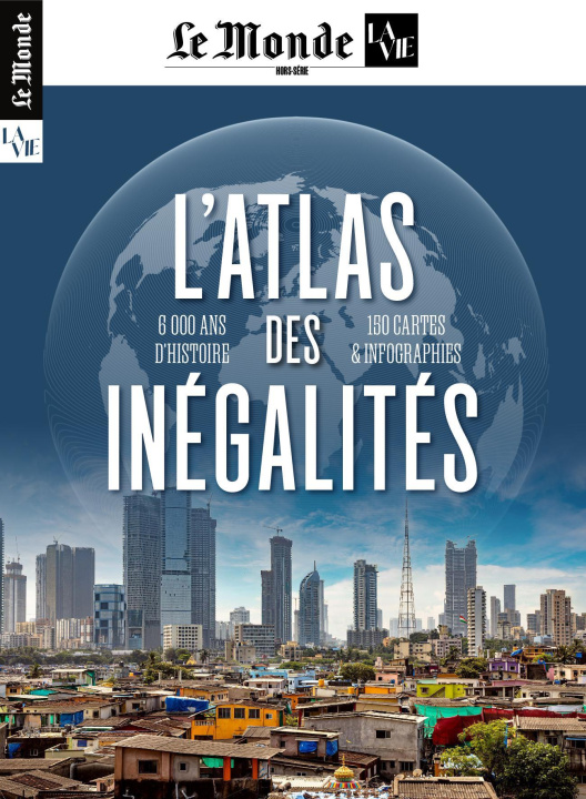 Carte Le Monde/ La Vie HS n° 43 : L'Atlas des Inégalités - Oct-Nov 2023 