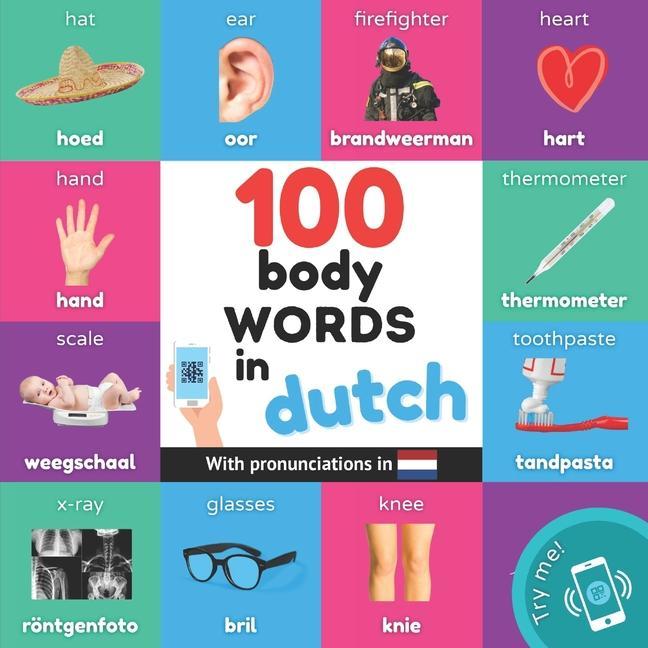 Carte 100 body words in dutch: Bilingual picture book for kids: english / dutch with pronunciations 