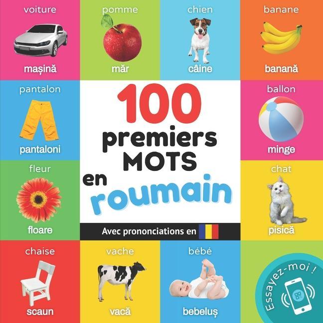 Carte 100 premiers mots en roumain: Imagier bilingue pour enfants: français / roumain avec prononciations 