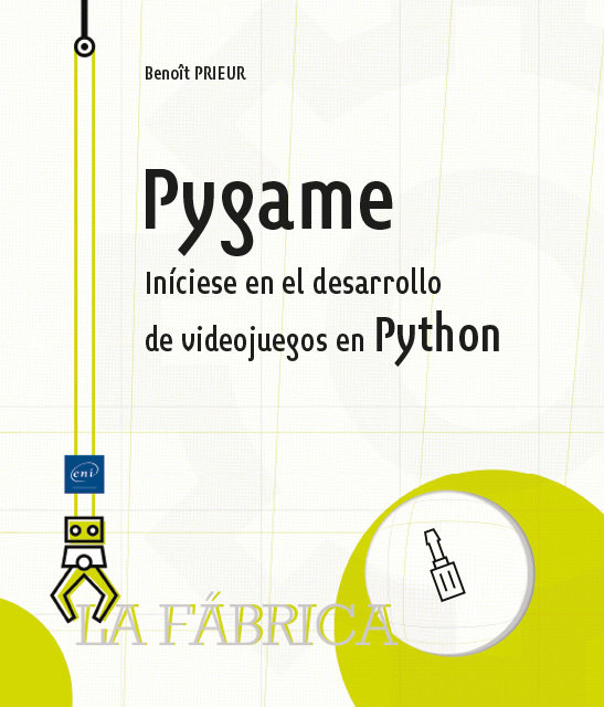 Книга PYGAME - INICIESE EN EL DESARROLLO DE VIDEOJUEGOS EN PYTHON PRIEUR