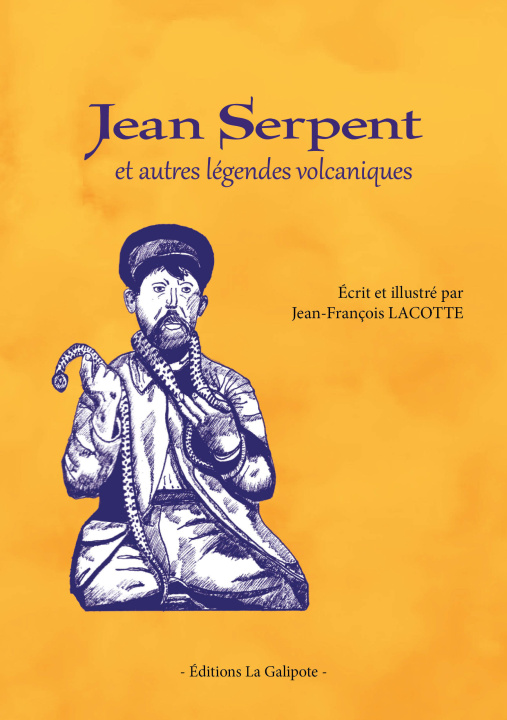 Kniha Jean Serpent et autres légendes volcaniques Lacotte