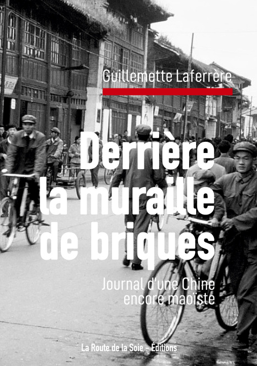 Carte Derri?re la muraille de briques La Route de la Soie Éditions
