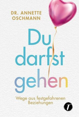 Libro Du darfst gehen Dr. Annette Oschmann