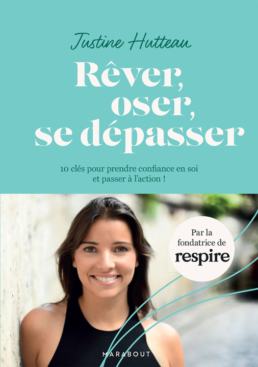 Buch Rêver Oser Se dépasser Justine Hutteau