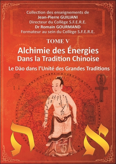 Kniha Alchimie des énergies dans la Tradition chinoise Tome 5 - Le Dao dans l'Unité des Grandes Traditions Guiliani