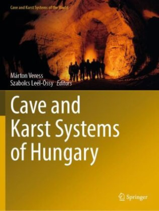 Kniha Cave and Karst Systems of Hungary Márton Veress