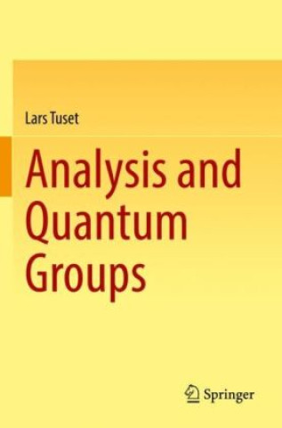 Knjiga Analysis and Quantum Groups Lars Tuset