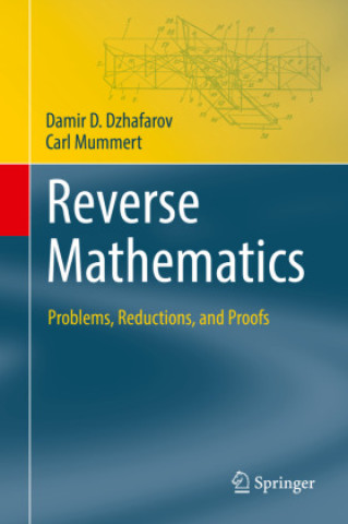Książka Reverse Mathematics Damir D. Dzhafarov