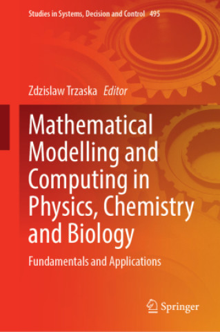 Kniha Mathematical Modelling and Computing in Physics, Chemistry and Biology Zdzislaw Trzaska