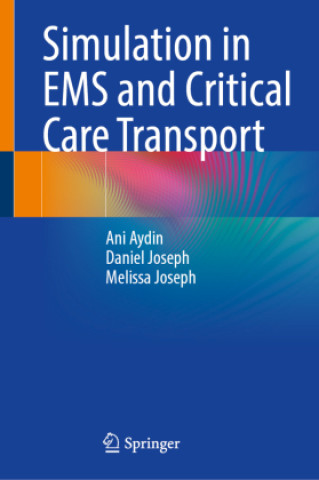 Kniha Simulation in EMS and Critical Care Transport Ani Aydin