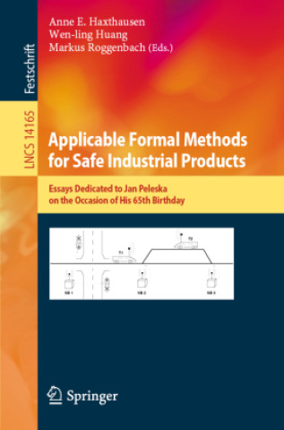 Kniha Applicable Formal Methods for Safe Industrial Products Anne E. Haxthausen