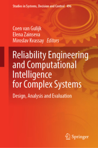 Knjiga Reliability Engineering and Computational Intelligence for Complex Systems Coen van Gulijk