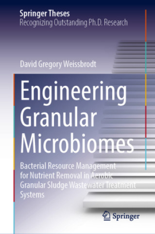 Knjiga Engineering Granular Microbiomes David Gregory Weissbrodt