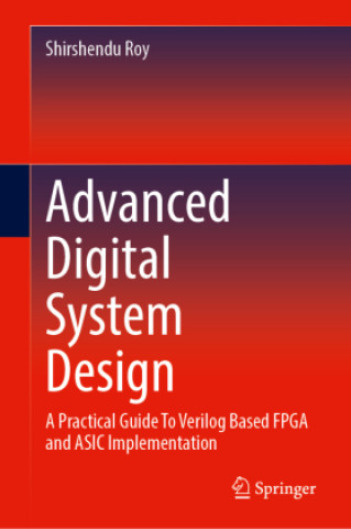 Knjiga Advanced Digital System Design Shirshendu Roy