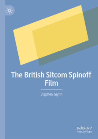 Buch The British Sitcom Spinoff Film Stephen Glynn